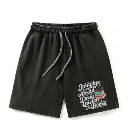 Pagewings Imagine Being Afraid Of Drag Queens And Books Unisex Washed Shorts