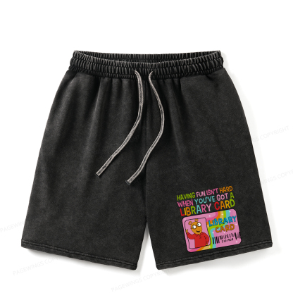 Pagewings Having Fun Isn't Hard When You've Got A Library Card Unisex Washed Shorts
