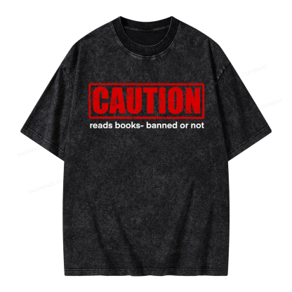 Pagewings Caution Reads Books Banned Or Not Unisex Washed T-shirt