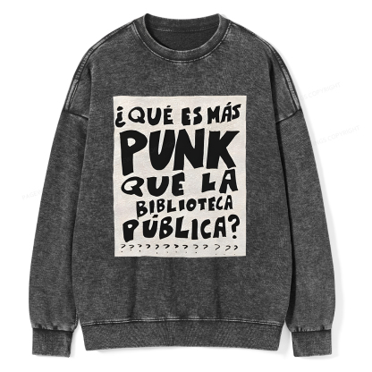 Pagewings What's More Punk Than The Public Library Unisex Washed Sweatshirt