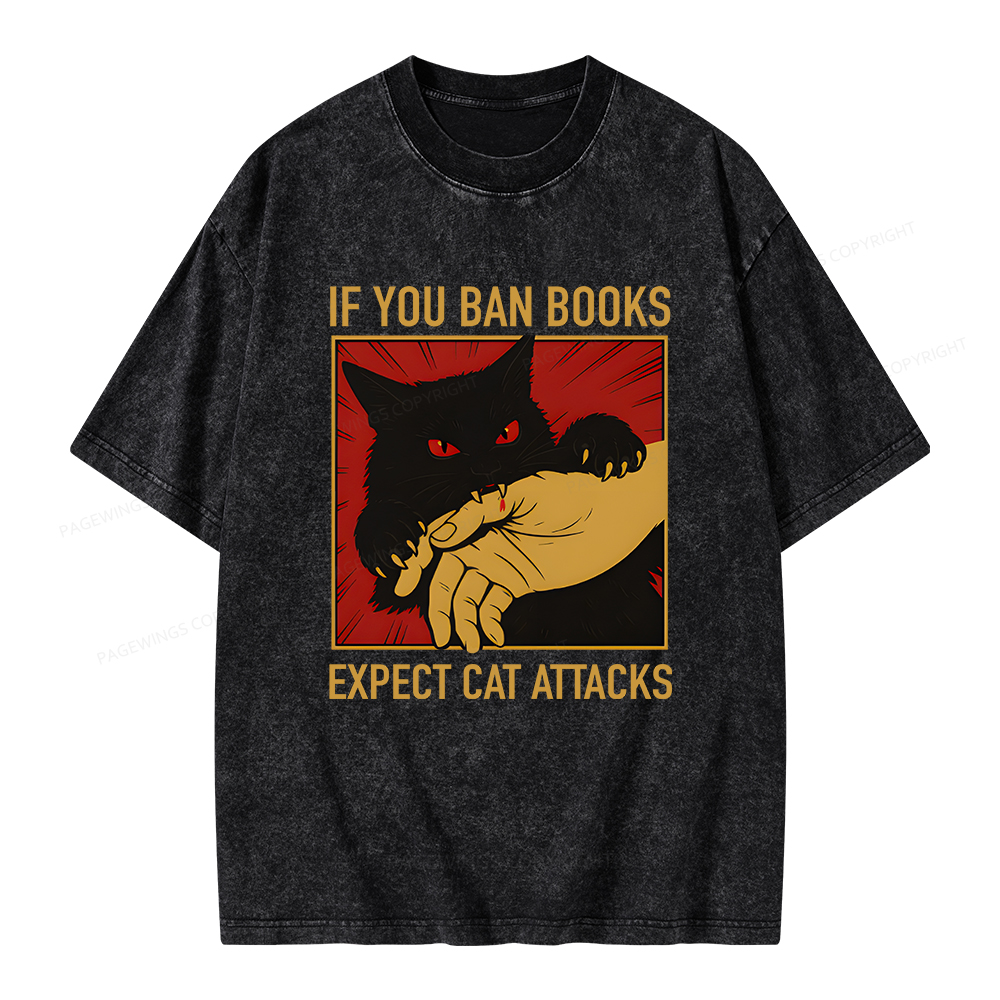 Pagewings If You Ban Books Expect Cat Attacks Unisex Washed T-shirt
