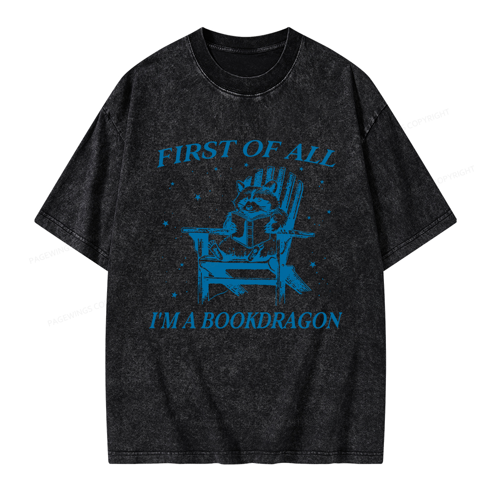 Pagewings First Of All I'm A Bookdragon Unisex Washed T-shirt