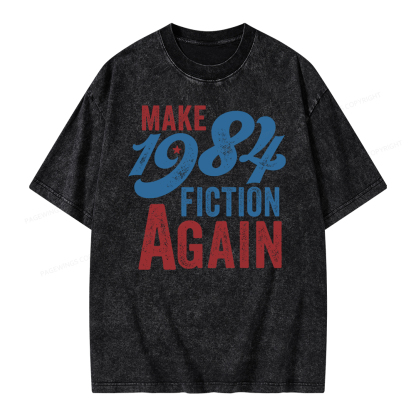 Pagewing Make 1984 Fiction Again Solid and Distressed Unisex Washed T-shirt
