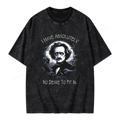 Pagewings I Have Absolutely No Desire To Fit In. Unisex Washed T-shirt