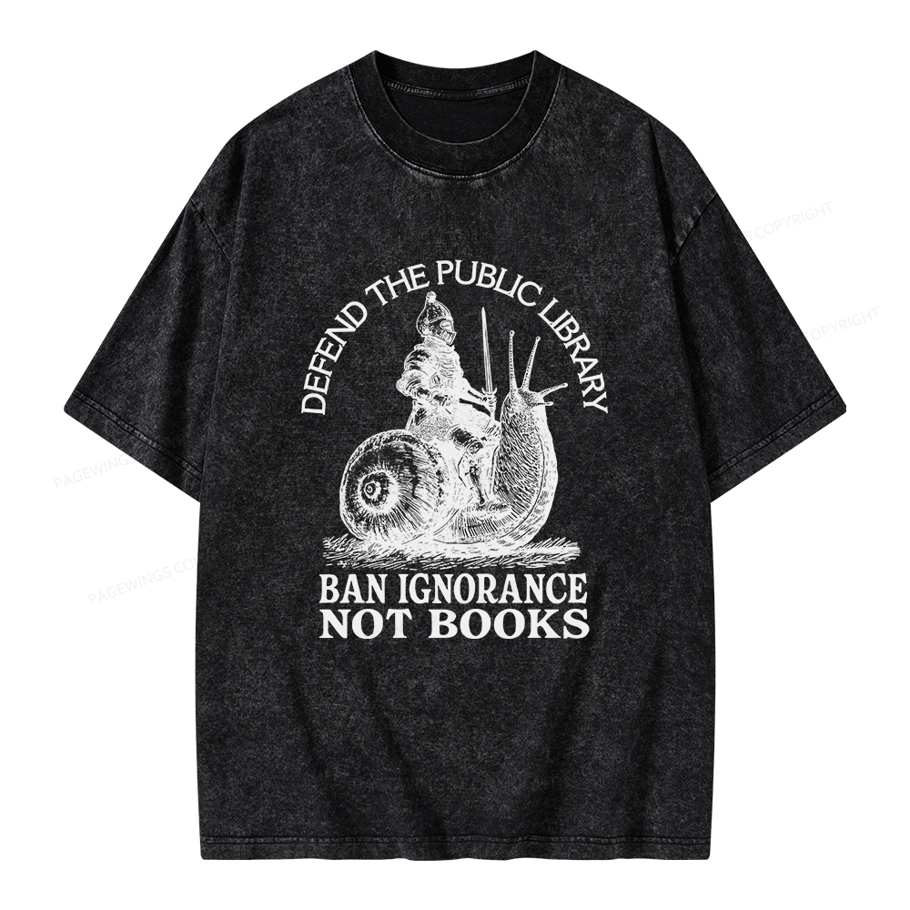 Pagewings Ban Ignorance Not Books Unisex Washed T-shirt