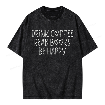 Pagewings Drink Coffee Read Books Be Happy Unisex Washed T-shirt
