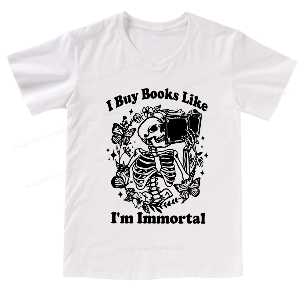 Pagewings I Buy Books Like I'm Immortal V-neck T-shirt