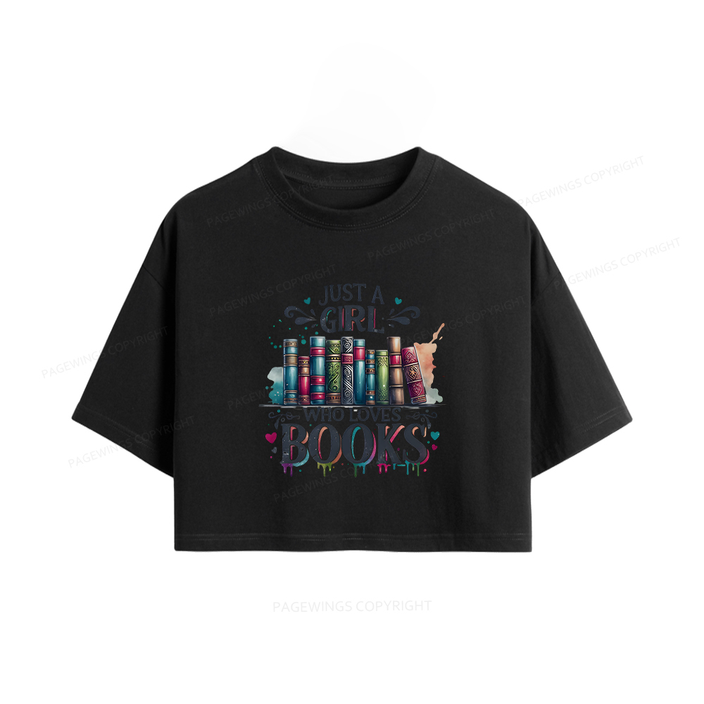 Pagewings Just A Girl Who Loves Books Women Crop Tops