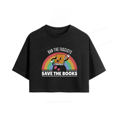 Pagewings Ban The Fascists Save The Books Women Crop Tops