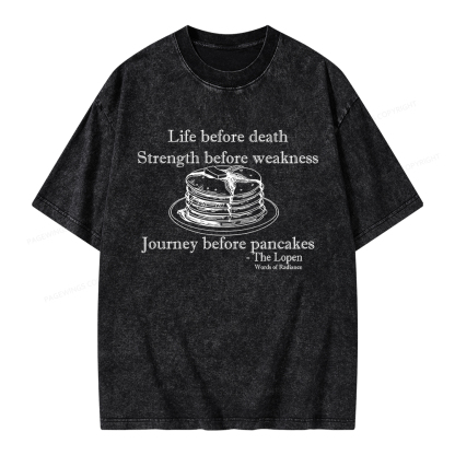Pagewings Life Before Death Strength Before Weakness Unisex Washed T-shirt