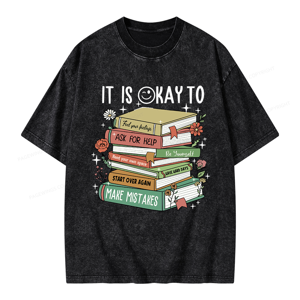 Pagewings It Is Okay To Feel Your Feelings Unisex Washed T-shirt