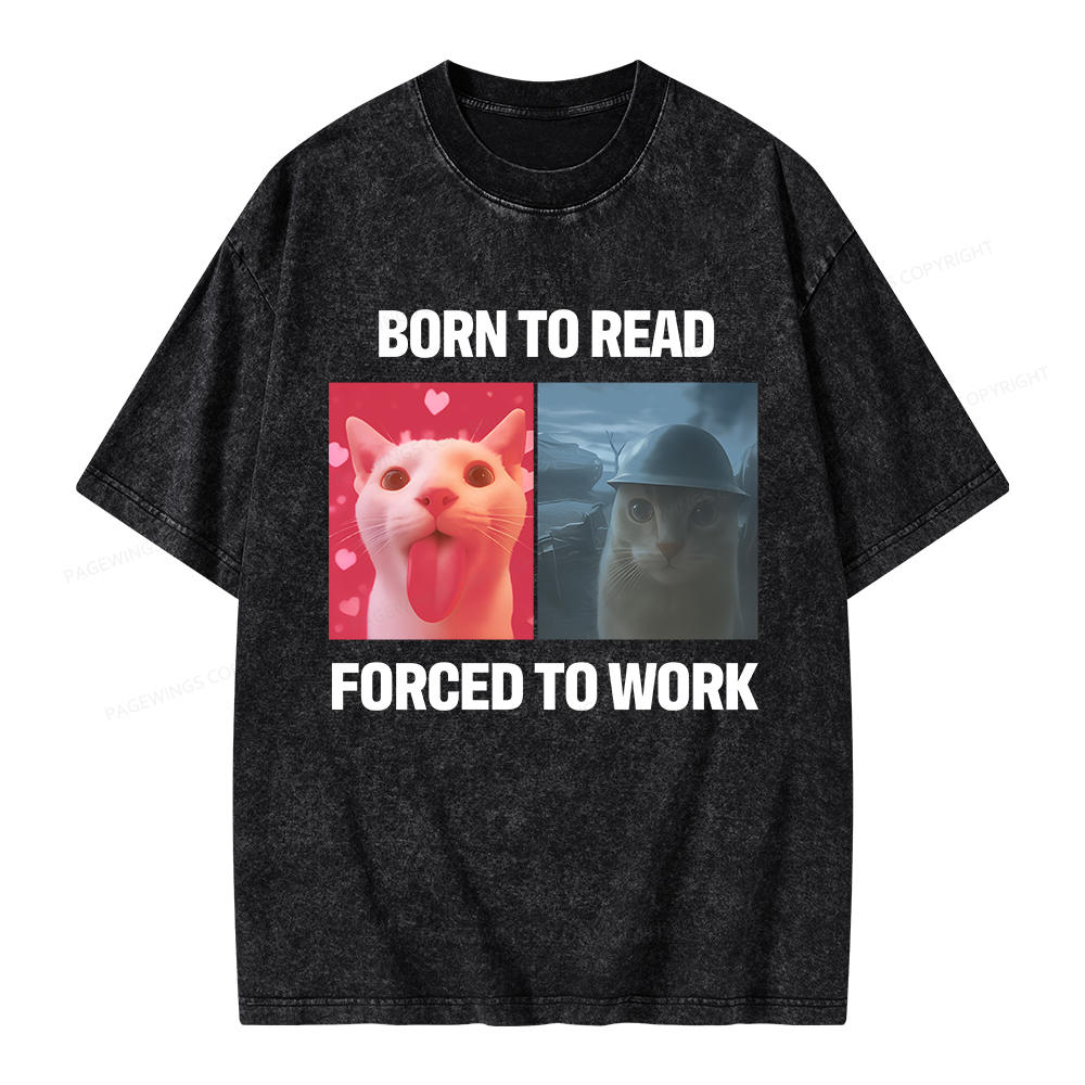Pagewings Born To Read Forced To Work Unisex Washed T-shirt