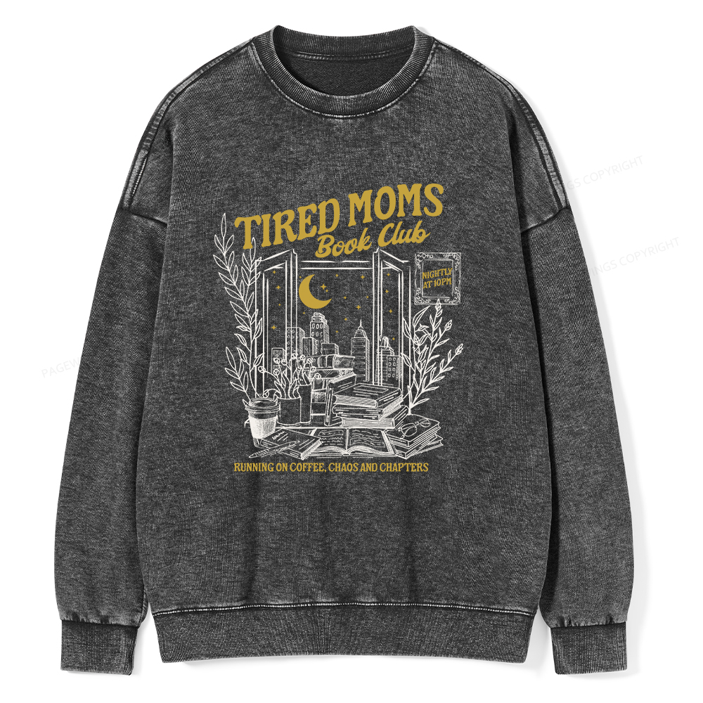 Pagewings Tired Moms Book Club Unisex Washed Sweatshirt