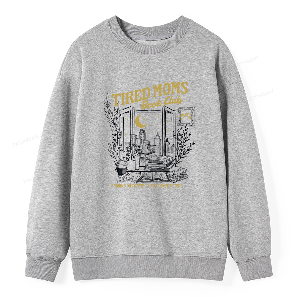 Pagewings Tired Moms Book Club Unisex Classic Sweatshirt