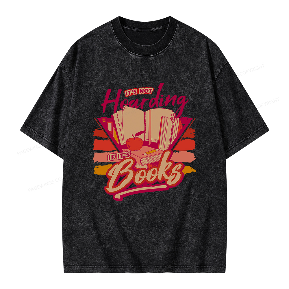 Pagewings It's Not Hoarding If It's Books Unisex Washed T-shirt