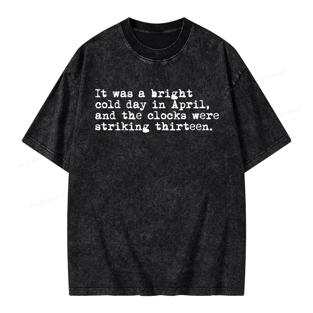 Pagewings Orwell It Was A Bright Cold Day In April Unisex Washed T-shirt