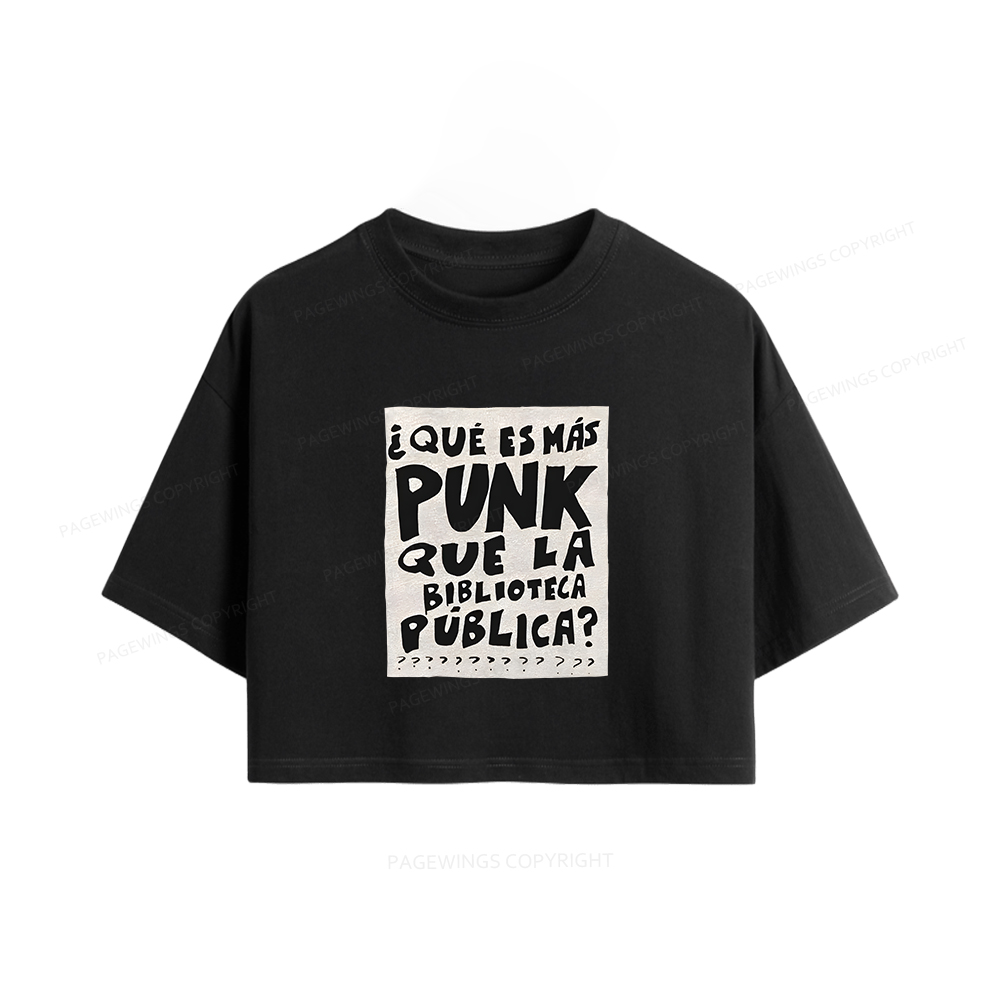 Pagewings What's More Punk Than The Public Library Women Crop Tops