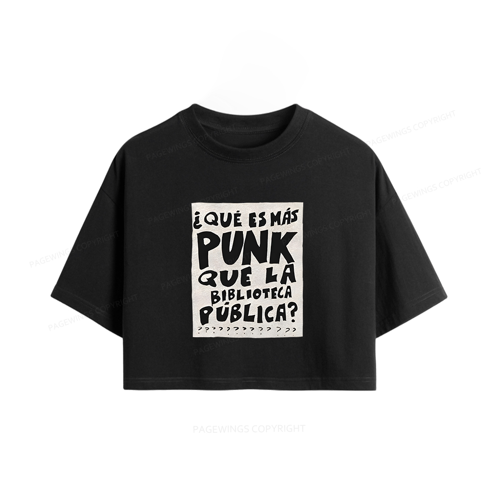 Pagewings What's More Punk Than The Public Library Women Crop Tops