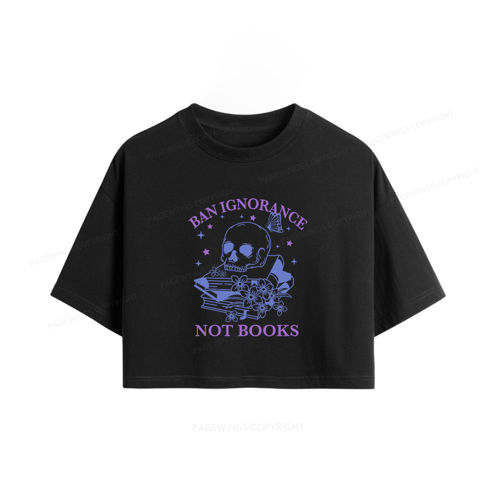 Pagewings Ban Lgnorance Not Books Women Crop Tops
