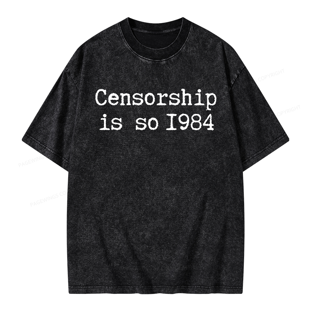 Pagewings Censorship Is So 1984 Unisex Washed T-shirt