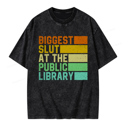 Pagewings Biggest Slut At The Public Library Unisex Washed T-shirt