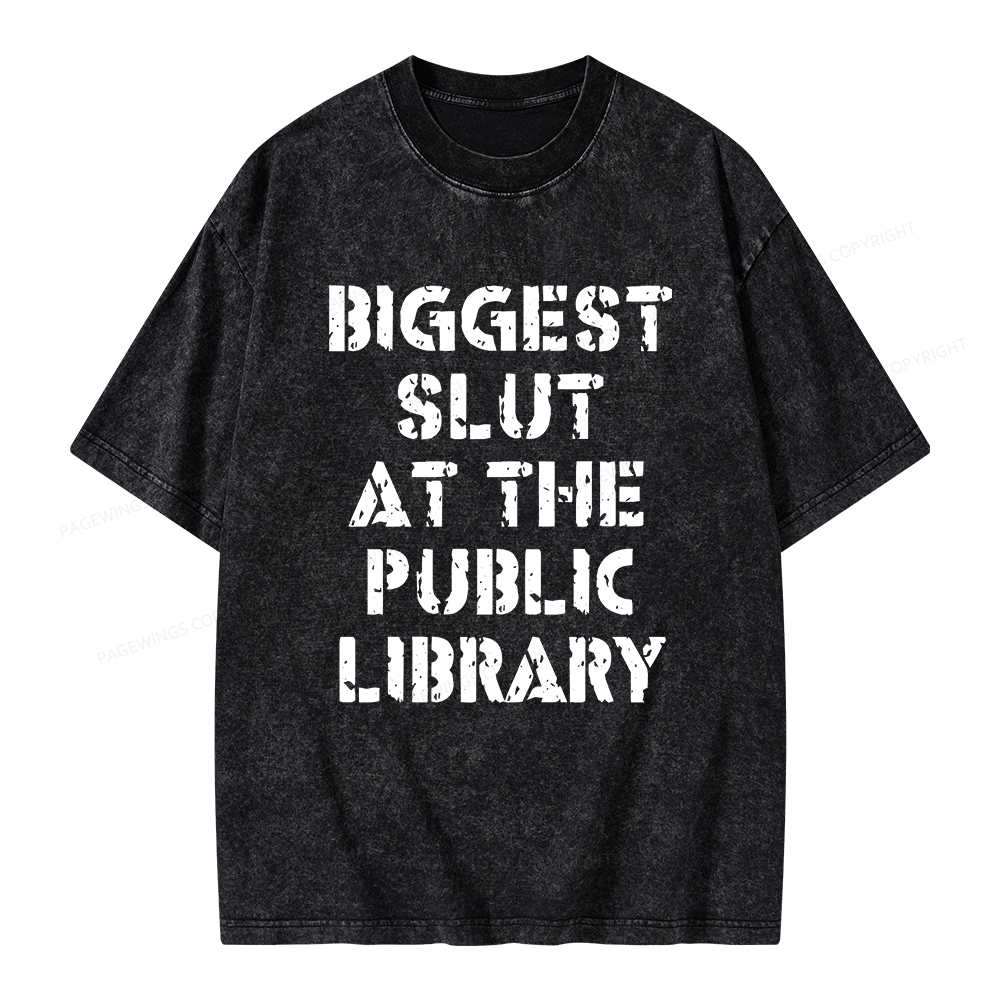 Pagewings Biggest Slut At The Public Library Unisex Washed T-shirt