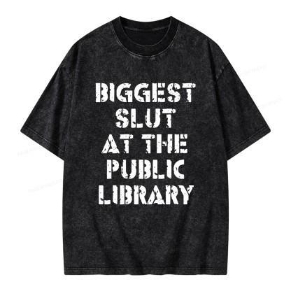 Pagewings Biggest Slut At The Public Library Unisex Washed T-shirt