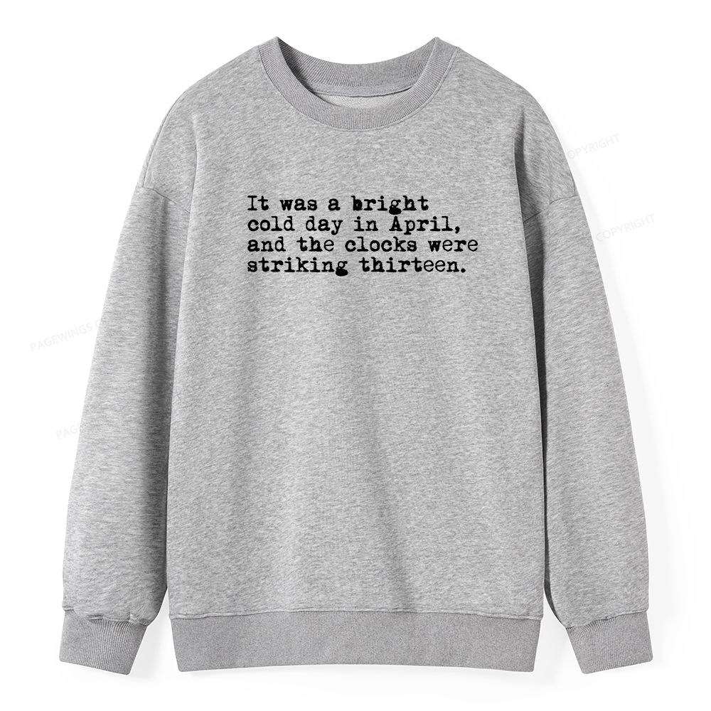 Pagewings Orwell It Was A Bright Cold Day In April Unisex Classic Sweatshirt