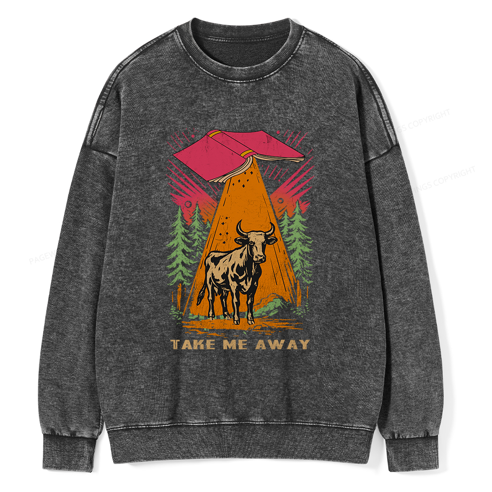 Pagewings Take Me Away Cow Unisex Washed Sweatshirt