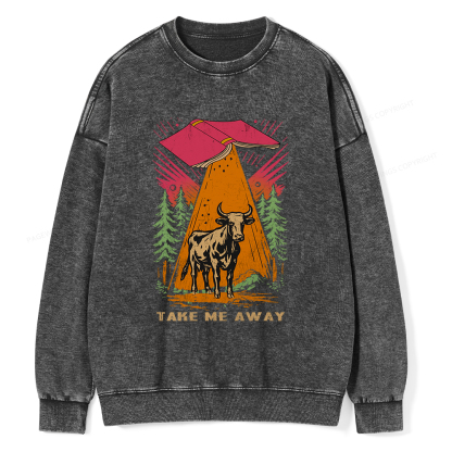 Pagewings Take Me Away Cow Unisex Washed Sweatshirt