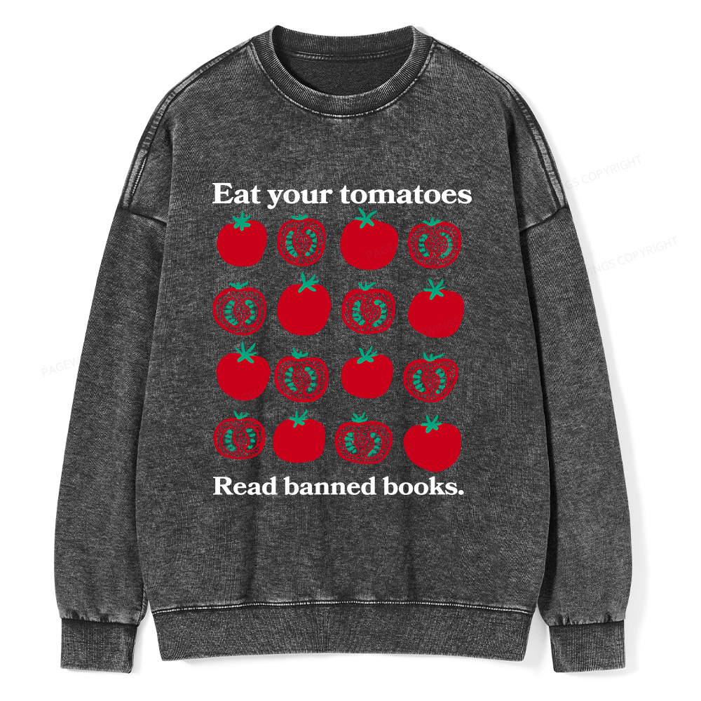 Pagewings Eat Your Tomatoes Read Banned Books Unisex Washed Sweatshirt