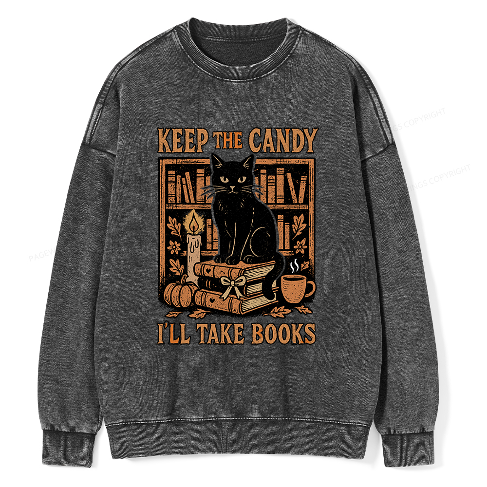 Pagewings Keep The Candy I'll Take Books Unisex Washed Sweatshirt