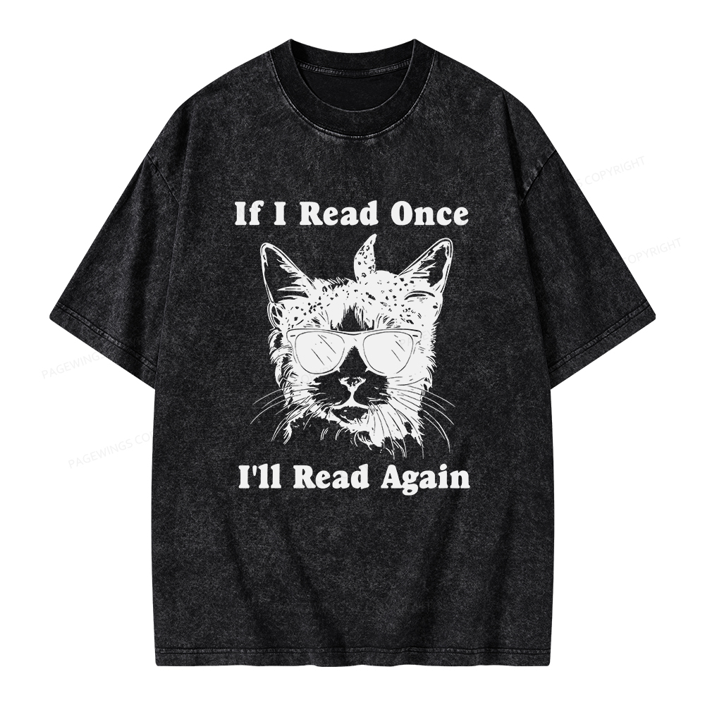Pagewings If I Read Once I'll Read Again Unisex Washed T-shirt