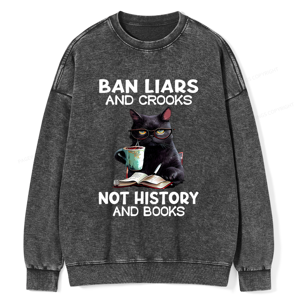 Pagewings Ban Liars And Crooks Not History And Books Unisex Washed Sweatshirt
