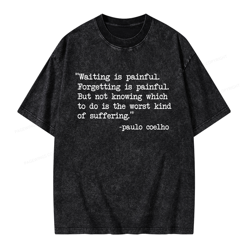 Pagewings Waiting Is Painful Unisex Washed T-shirt