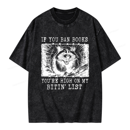 Pagewings If You Ban Books You're High On My Bitin' List Unisex Washed T-shirt