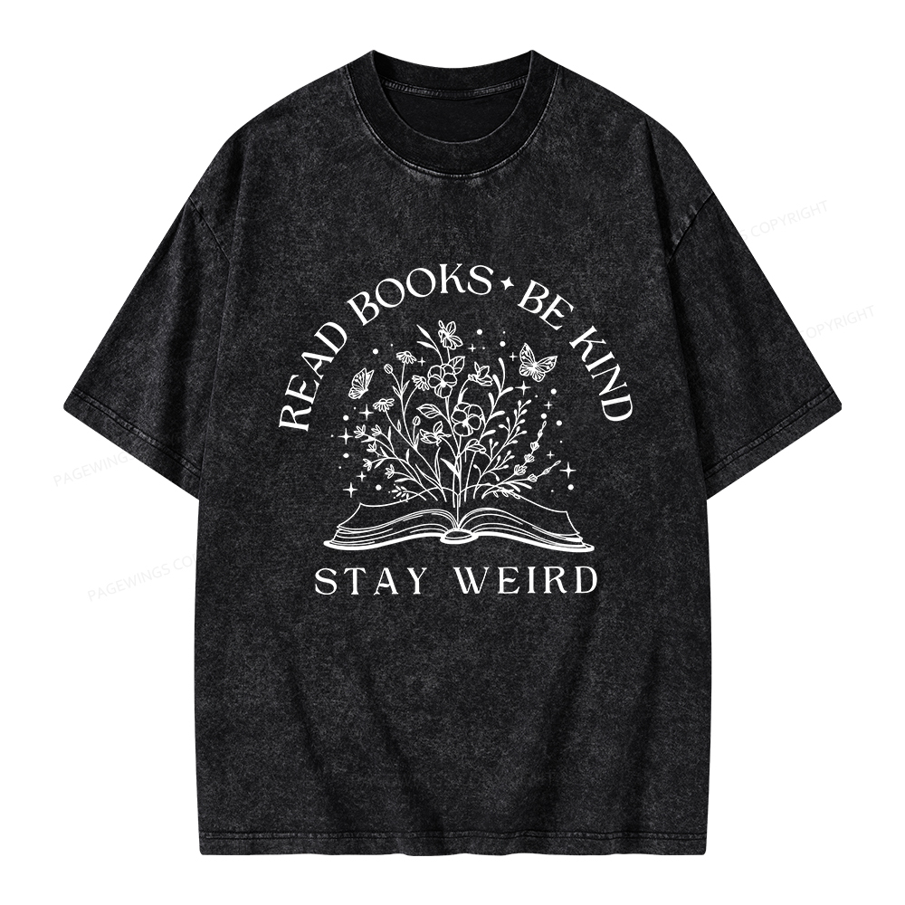 Pagewings Read Books Be Kind Stay Weird Unisex Washed T-shirt
