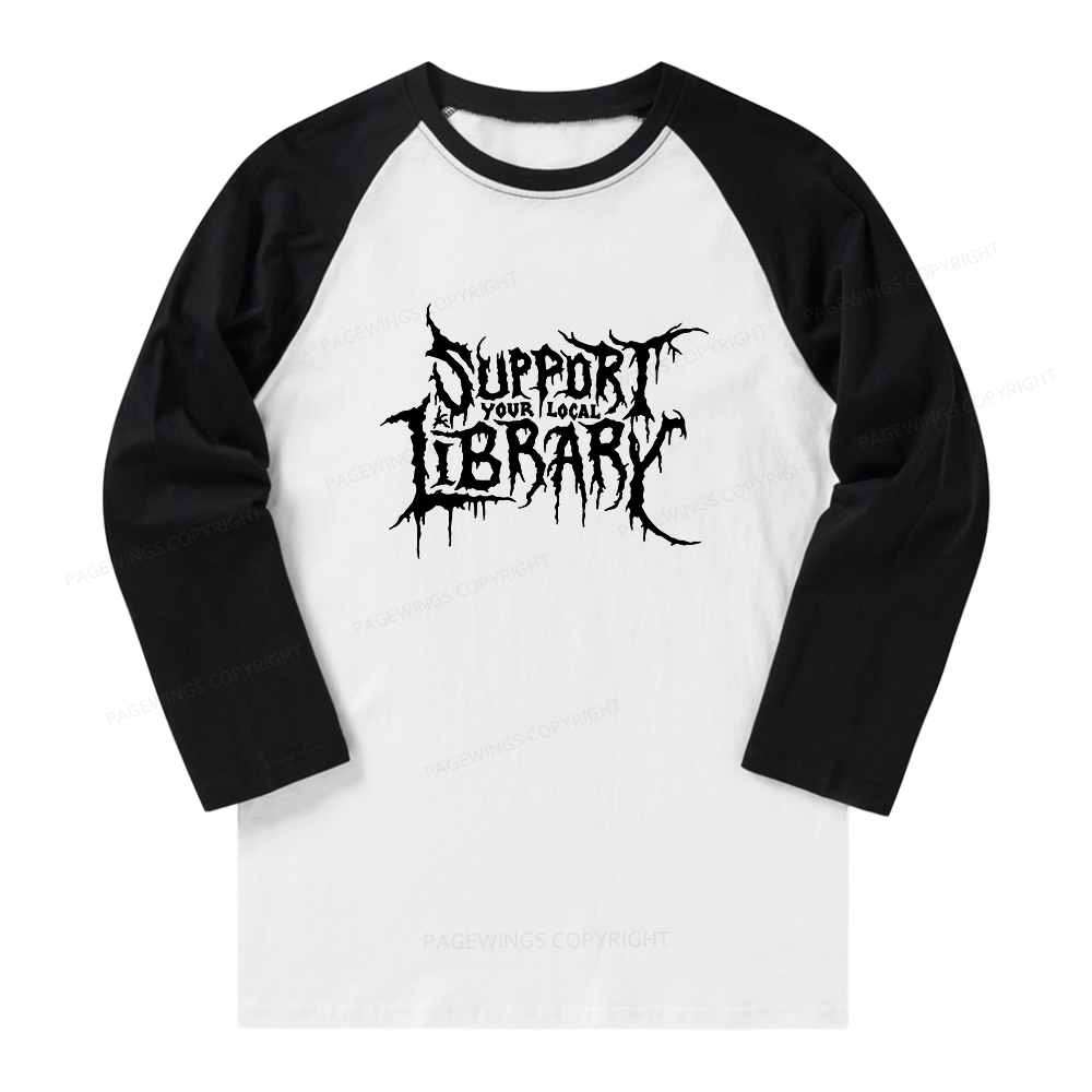 Pagewings Support Your Local Library Long Sleeve Raglan T-shirt