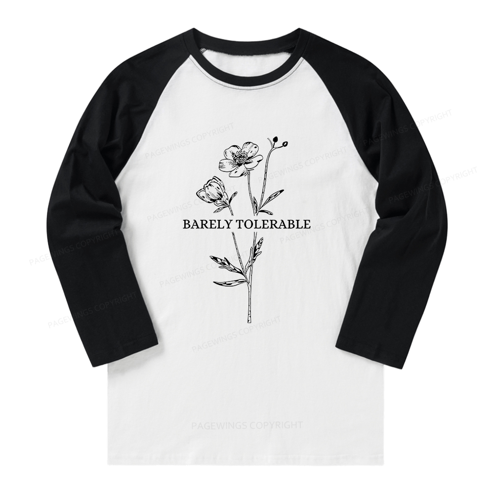 Pagewings Barely Tolerable Long Sleeve Raglan T-shirt