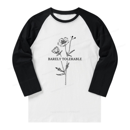 Pagewings Barely Tolerable Long Sleeve Raglan T-shirt