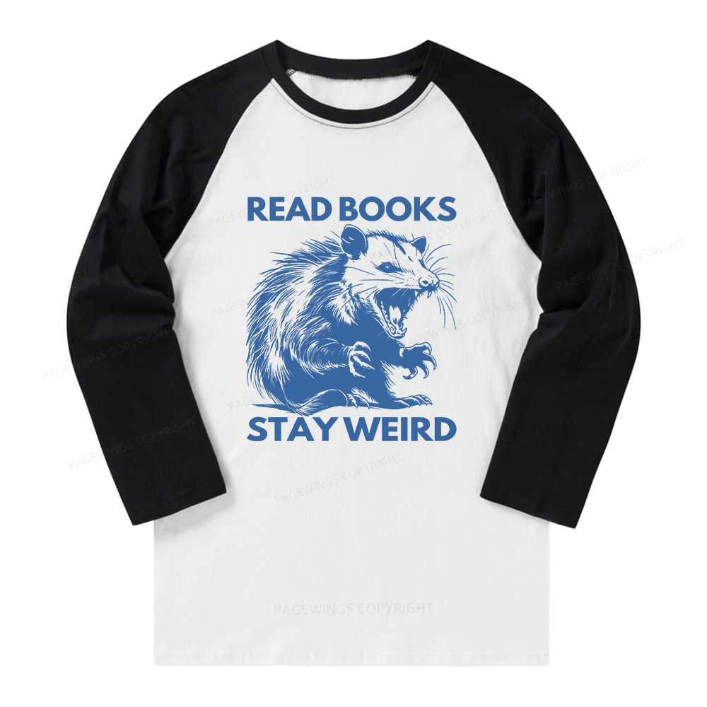 Pagewings Read Books Stay Weird Long Sleeve Raglan T-shirt