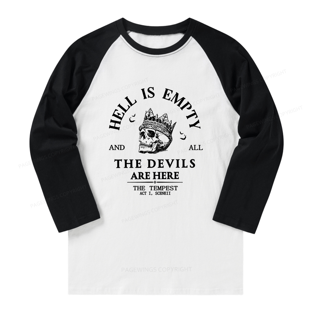 Pagewings Hell Is Empty And All The Devils Are Here Long Sleeve Raglan T-shirt