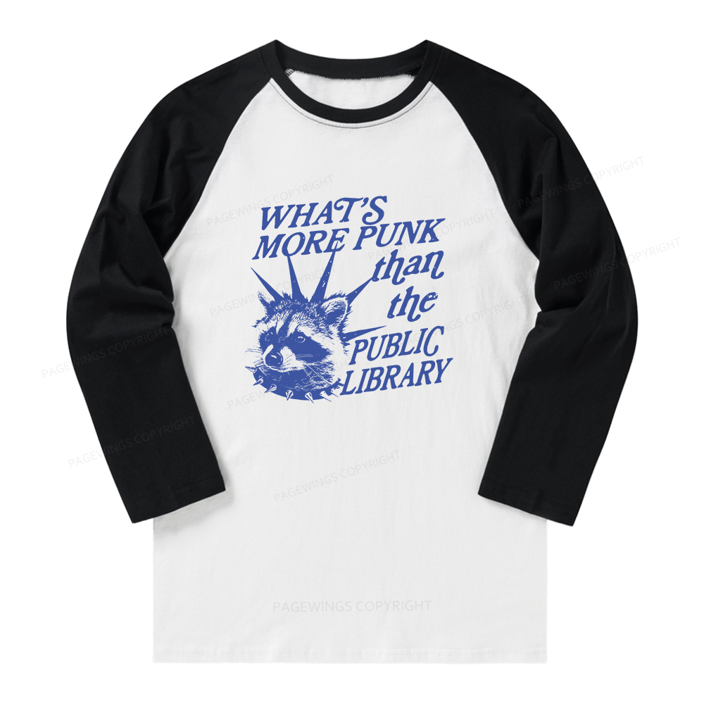 Pagewings What’s More Punk Than The Public Library Long Sleeve Raglan T-shirt