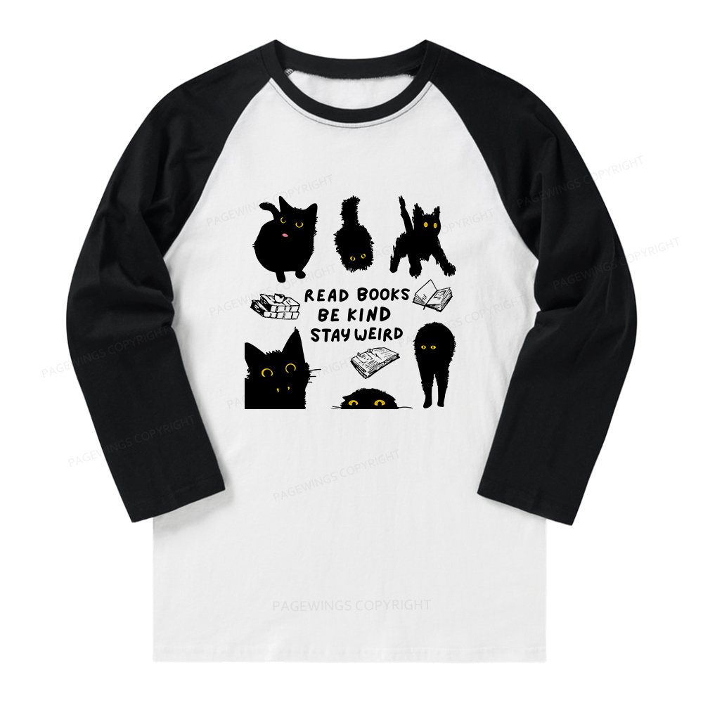 Pagewings Read Books Be Kind Stay Weird Long Sleeve Raglan T-shirt
