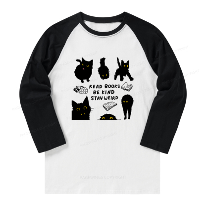 Pagewings Read Books Be Kind Stay Weird Long Sleeve Raglan T-shirt