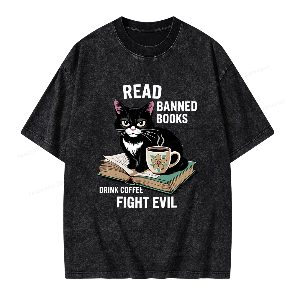 Pagewings Read Banned Books Drink Coffee Fight Evil Unisex Washed T-shirt