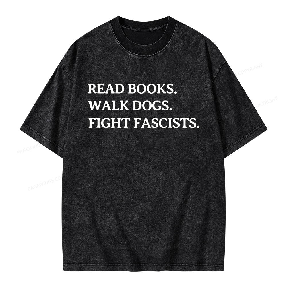 Pagewings Read Books Walk Dogs And Fight Unisex Washed T-shirt