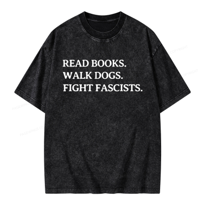 Pagewings Read Books Walk Dogs And Fight Unisex Washed T-shirt