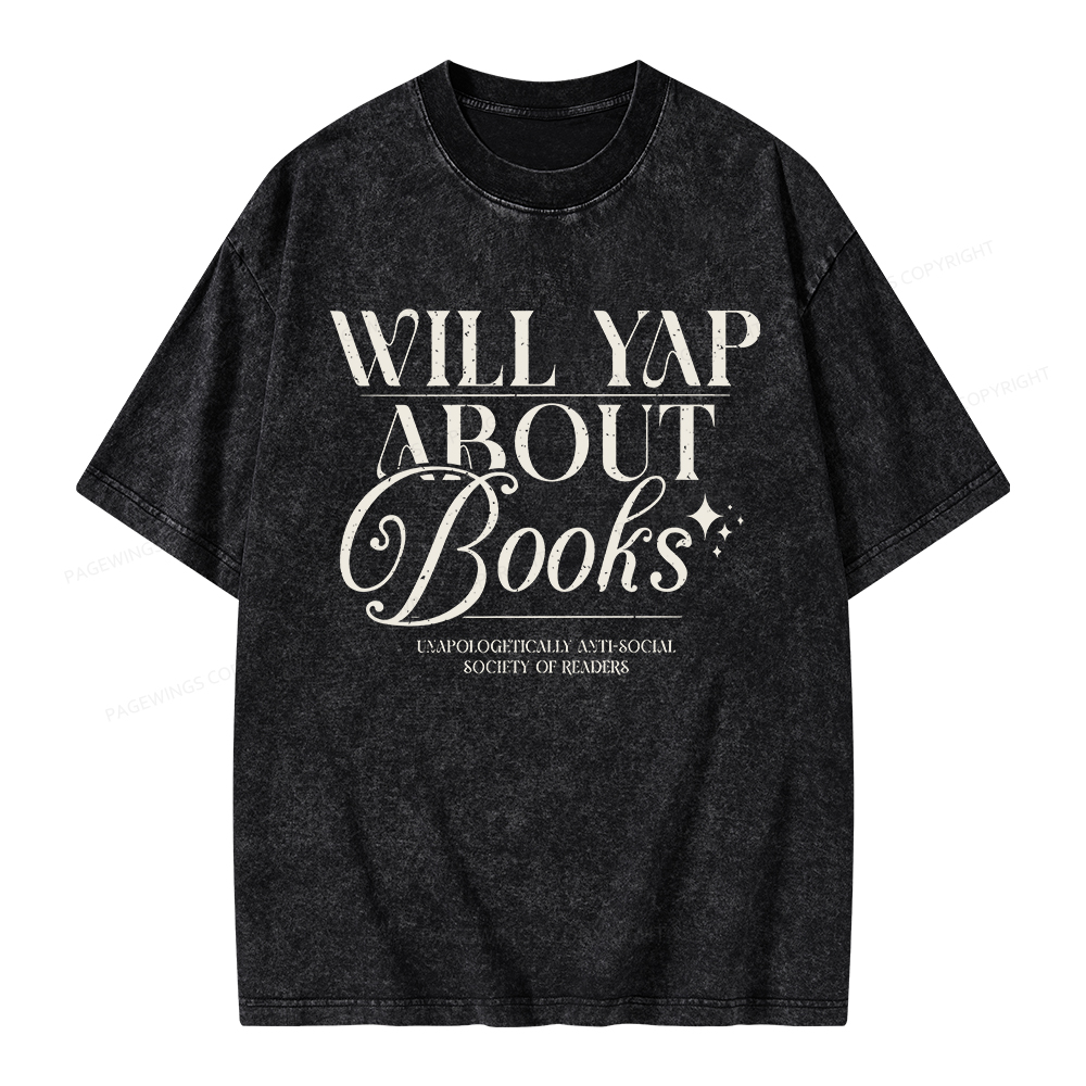 Pagewings Will Yap About Books Unisex Washed T-shirt
