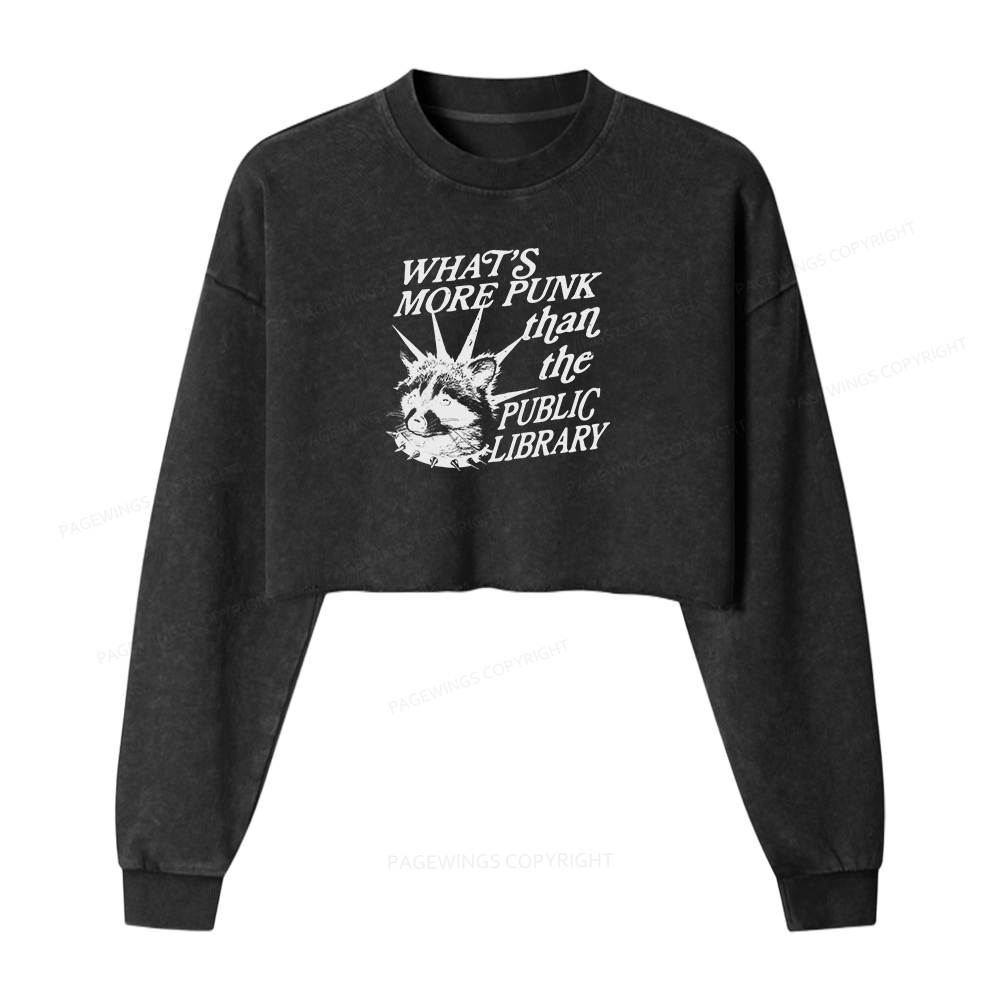 Pagewings What’s More Punk Than The Public Library Women Washed Crop Sweatshirt
